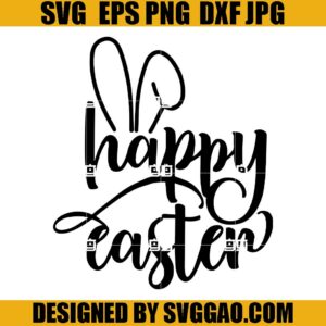 Happy Easter SVG, Easter Bunny SVG, Bunny Ears SVG