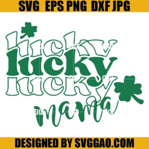 Lucky Mama SVG, St. Patrick's Day SVG, Shamrock Mama SVG