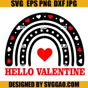 Hello Valentine SVG, Rainbow Valentine SVG, Happy Valentine Day SVG