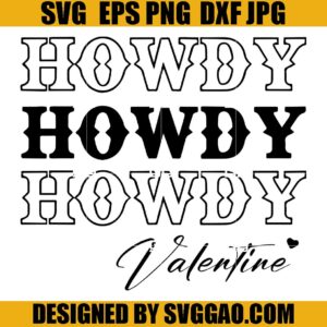 Howdy Valentine SVG, Happy Valentine Day SVG