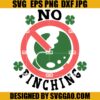 No Pinching SVG, St Patrick Day SVG, Shamrock SVG 2 No Pinching SVG, St Patrick Day SVG, Shamrock SVG