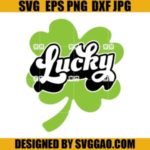 Lucky SVG, Love Shamrock SVG, Patrick Day SVG