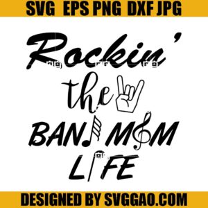 Rockin The Band Mom Life SVG, Mom Saying SVG, Mom SVG