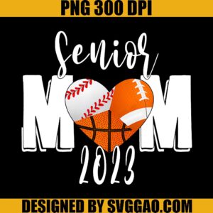 Mom Senior 2023 PNG, Baseball 2023 PNG, Class Of 2023 PNG
