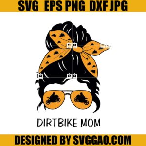 Dirt Bike Mom SVG, Messy Bun SVG, Mom Life SVG