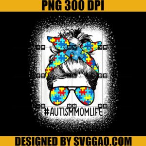 Messy Bun Autistic PNG, Autism Awareness Mom PNG