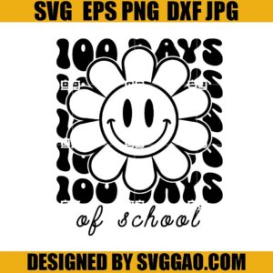 100 Days of School SVG, Teacher School SVG, Flower Smile SVG