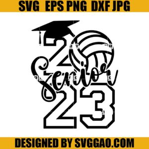 Senior 2023 Volleyball SVG, Class Of 2023 SVG, Graduation SVG
