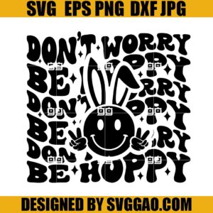 Dont Worry Be Hoppy SVG, Easter Day SVG, Rabbit Ears Smiley SVG
