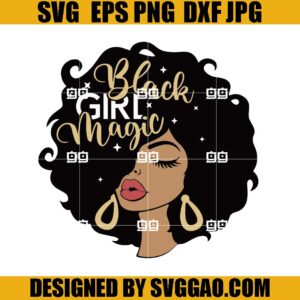 Black Girl Magic SVG, Afro Head SVG, Black Woman Magic SVG