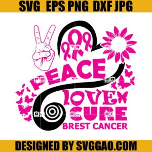 Peace Love Cure Breast Cancer Awareness SVG, Pink Ribbon SVG