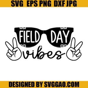 Field Day Vibes SVG, Field Day SVG, Last Day of School SVG