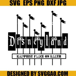 Disneyland SVG, Happiest Place On Earth SVG, Disney SVG
