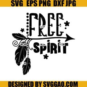 Free Spirit SVG, Feathers SVG, Boho SVG