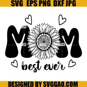 Mom Best Ever SVG, Mother Day SVG, Love Mom SVG