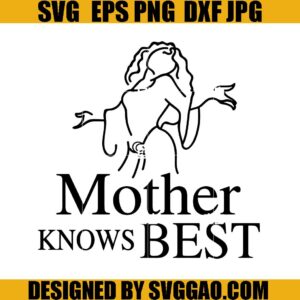 Mother Knows Best SVG, Mother Day SVG, Best Mom SVG