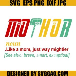 Mothor SVG, Mothers Day SVG, Thor SVG