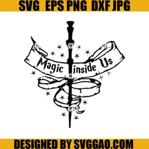 Magic Inside Us SVG, After All This Time Always SVG, Magic Wizard SVG
