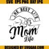 The Best Mom SVG, Worlds Best Mom SVG, Momma SVG