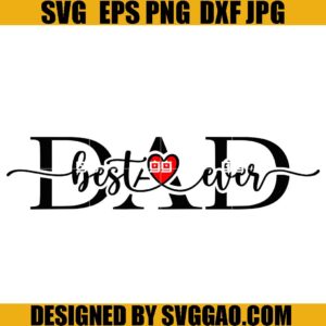 Best Dad Ever SVG, Father's Day SVG, Dad SVG