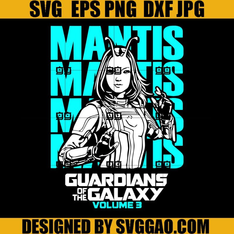 Mantis Guardians Of The Galaxy SVG, Marvel SVG, Galaxy Vol 3 SVG