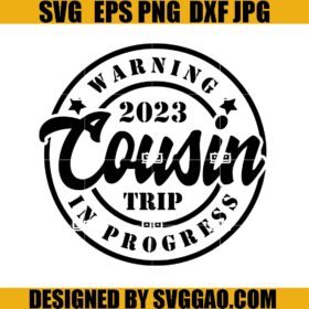 Warning 2023 Family Trip In Progress SVG, Summer Vacation SVG – SVGGAO