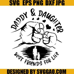 Daddy And Daughter Best Friends For Life SVG, Father And Daughter SVG