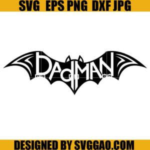 Dadman SVG, Fathers Day SVG, Best Dad Ever SVG