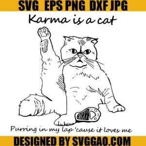 Karma Is A Cat Purring In My Lap cause it Loves Me SVG, Taylor Swift SVG, Midnights SVG