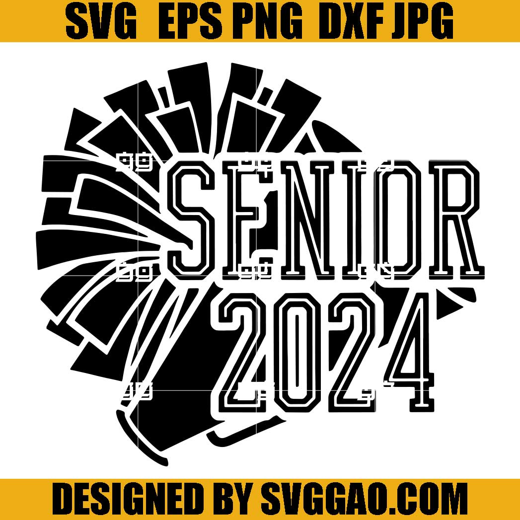 Senior 2024 SVG Class Of 2024 Graduation SVG Senior 2024 SVG Senior 2024 SVG Class Of 2024 Graduation SVG Senior 2024 SVG
