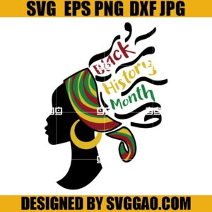 Black History Month SVG, African Woman SVG, Juneteenth SVG