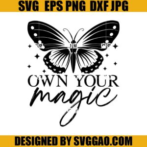 Own Your Magic Butterfly SVG, Make Your Own Magic SVG, Quotes SVG