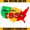 Free since 1865 Juneteenth SVG, Black History Month SVG, 1865 Juneteenth SVG 1 Free since 1865 Juneteenth SVG Black History Month SVG 1865 Juneteenth SVG 1