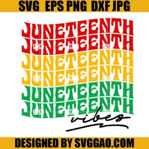 Juneteenth Vibes SVG, Juneteenth Since 1865 SVG, Black History SVG