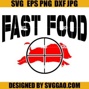 Fast Food SVG, Pig Hunting SVG, Boar Hunting SVG