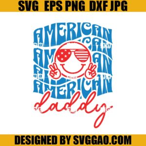 American Daddy SVG, The 4th Of July SVG, Father Day SVG
