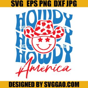 Howdy America SVG, 4th Of July SVG, Howdy Smile Flag Us SVG