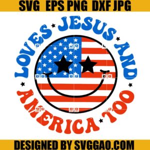 Loves Jesus And America Too Comfort SVG, Retro 4th of July SVG, Fourth of July SVG, Independence Day SVG