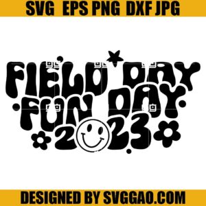 Field Day Fun Day 2023 SVG, Last Day of School SVG, Field Day 2023 SVG