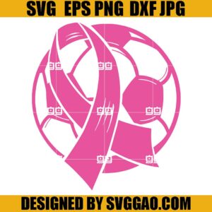 Breast Cancer Soccer SVG, Fight Cancer SVG, Tackle Cancer SVG