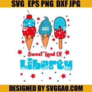 Ice Cream 4th Of July SVG, Sweet Land of Liberty SVG, American Ice Cream SVG