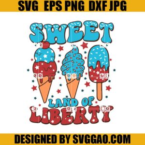 Ice Cream Sweet Land of Liberty SVG, 4th Of July SVG, Ice Cream Popsicle USA Flag SVG