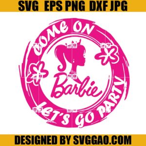 Come On Let's Go Party Barby SVG, Oppenheimer Movie SVG, Barbenheimer SVG