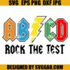 ABCD Rock The Test SVG, Teacher Testing SVG, Teacher SVG