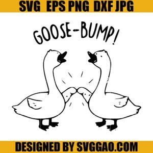 Goose Bump SVG, Silly Goose SVG, Silly Goose On The Loose SVG