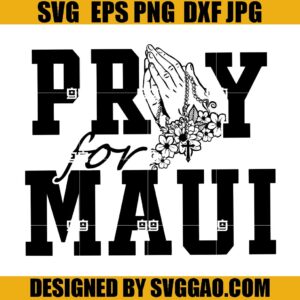 Pray For Maui SVG, Maui Strong SVG, Pray For Hawaii SVG