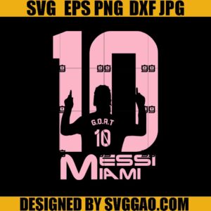Messi Miami SVG, Goat 10 SVG, Lionel Messi SVG