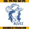 Vintage Even Cowgirls Get The Blues SVG, Even Cowgirls Get The Blues SVG