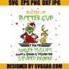 Buckle Up Buttercup The Grinch Christmas SVG, Grinch Santa SVG