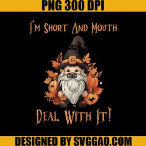 I'm Short And Mouth Deal With It PNG, Thankgivngs Gnome PNG, Thanksvings Day PNG